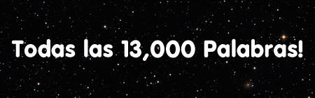 Todas las 13,000 Palabras!